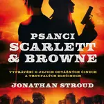 Psanci Scarlett & Browne - Jonathan Stroud