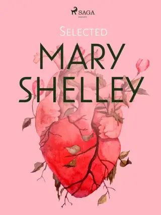 Selected Mary Shelley - Mary W. Shelley - e-kniha