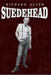 Suedehead - Richard Allen