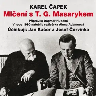 Mlčení s T. G. Masarykem - Karel Čapek - audiokniha