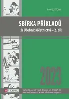 Sbírka příkladů k učebnici účetnictví 2. díl 2023 - Pavel Štohl