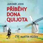 Příběhy Dona Quijota - Miguel de Cervantes y Saavedra - audiokniha