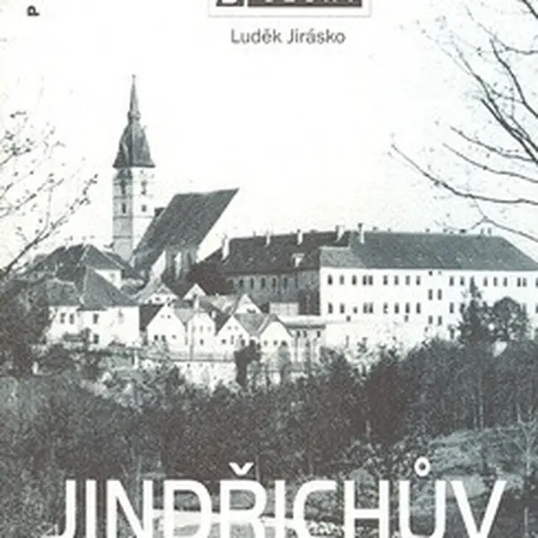 Zmizelé Čechy-Jindřichův Hradec - Luděk Jirásko