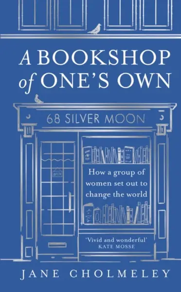 A Bookshop of Oneâ€™s Own - Jane Cholmeley