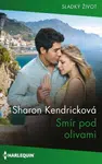Smír pod olivami - Sharon Kendricková - e-kniha