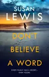 Donâ€™t Believe A Word - Susan Lewis