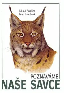 Poznáváme naše savce - Miloš Anděra, Jan Hošek, Ivan Poláček