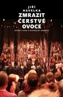 Zmrazit čerstvé ovoce - Jiří Havelka - e-kniha