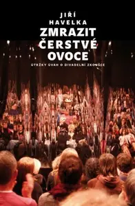 Zmrazit čerstvé ovoce - Jiří Havelka