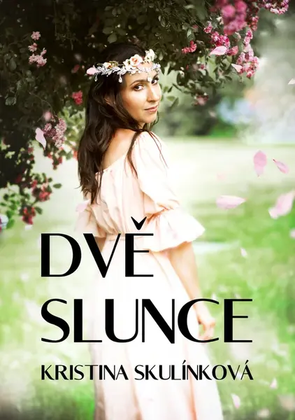 Dvě slunce - Kristina Skulínková