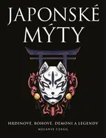 Japonské mýty - Melanie Clegg - e-kniha