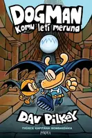 Dogman 7: Komu letí meruna - Dav Pilkey