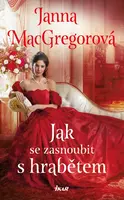 Vdovina pravidla 2: Jak se zasnoubit s hrabětem - Janna MacGregorová - e-kniha