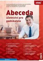 Abeceda účetnictví pro podnikatele 2023 - Ing. Jana Pilátová, Ing. Jiří Kadlec, Ing. Rostislav Chalupa, Ing. Dagmar Procházková, Ing. Roman Sedlák, In