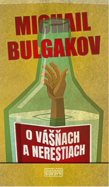 O vášňach a nerestiach - Michail Bulgakov, Silvia Šalatová