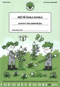 Než mě škola zavolá - Aktivity pro jarní měsíce - Libor Drobný, Ivana Vlková