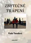 Zbytečné trápení - Viola Twodová