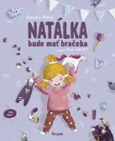 Natálka bude mať bračeka (slovensky) - Minge Natalia