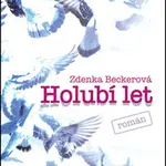 Holubí let - Zdenka Beckerová