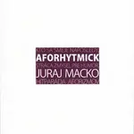 Aforhytmick - Juraj Macko