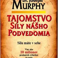 Tajomstvo sily nášho podvedomia - Joseph Murphy