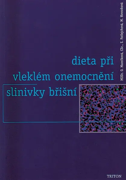 Dieta při vleklém onemocnění slinivky břišní - Olga Marečková, Eva Patlejchová, Markéta Hovorková