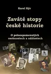 Zaváté stopy české historie - Karel Kýr