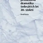 Česká problémová dramatika šedesátých let 20. století - David Kroča