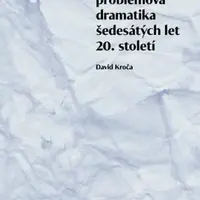 Česká problémová dramatika šedesátých let 20. století - David Kroča
