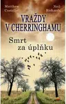 Vraždy v Cherringhamu - Smrt za úplňku - Matthew Costello