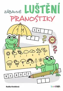 Zábavné luštění - Pranostiky - Radka Kneblová