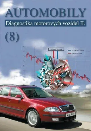 Automobily 8 - Diagnostika motorových vozidel II - Pavel Štěrba, Jiří Čupera, Adam Polcar