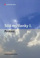 Síla myšlenky I. - Antonie Krzemieňová