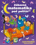 Zábavná matematika pod polštář 2 - Laura Overdeck