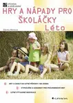 Hry a nápady pro školáčky - Léto - Zdenka Marková - e-kniha