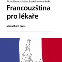 Francouzština pro lékaře - Richard Rokyta, Martin Vokurka, Richard Stejskal - e-kniha