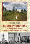 Tajemství hranice Rychlebských hor a masívu Králického Sněžníku - Zdeněk Šmída