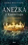 Anežka z Kuenringu - Hana Whitton