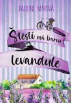 Štěstí má barvu levandule - Pauline Maiová