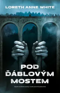 Pod ďáblovým mostem - Loreth Anne White
