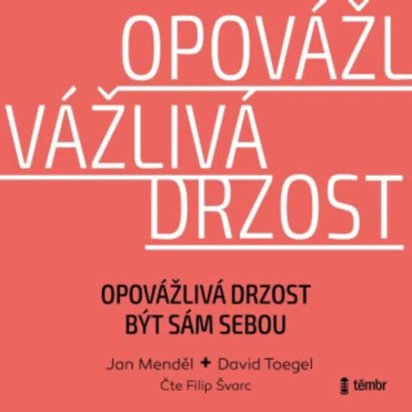 Opovážlivá drzost být sám sebou - Jan Menděl - audiokniha