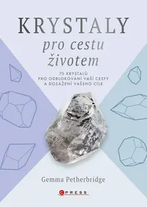 Krystaly pro cestu životem - Gemma Petherbridge
