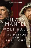 The Mirror and the Light - Hilary Mantelová
