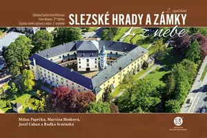 Slezské hrady a zámky z nebe - Milan Paprčka, Martina Hošková, Radka Srněnská, Caban Jozef