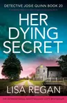 Her Dying Secret - Lisa Reganová