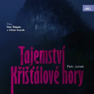Tajemství Křišťálové hory - Petr Junek - audiokniha