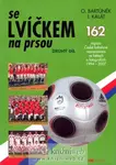 Se Lvíčkem na prsou - 2. díl - Oldřich Bartůněk, Jaroslav Kalát