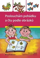 Poslouchám pohádku a čtu podle obrázků - Veronika Kubáčová, Marcela Kotová