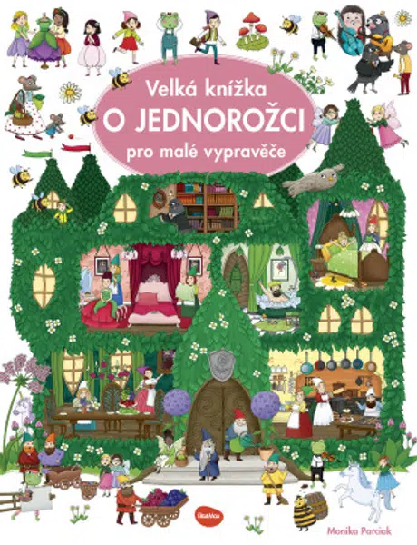 Velká knížka O JEDNOROŽCI pro malé vypravěče - Monika Parciak