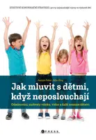 Jak mluvit s dětmi, když neposlouchají - Joanna Faber - e-kniha